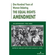 One Hundred Years of Women Debating the Equal Rights Amendment