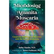 Microdosing with Amanita Muscaria book cover, ISBN 9781644115053