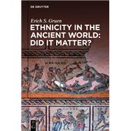Ethnicity in the Ancient World – Did it matter?
