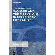 Wonder and the Marvelous in Hellenistic Literature