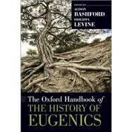 The Oxford Handbook of the History of Eugenics