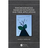 Inhomogeneous Random Evolutions and Their Applications