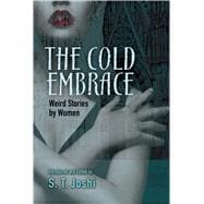 The Cold Embrace Weird Stories by Women