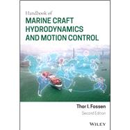 Handbook of Marine Craft Hydrodynamics and Motion Control