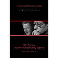 Fifth Annual Nazim Hikmet Poetry Festival: A Chapbook of Talks and Poetry