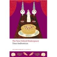 Titus Andronicus The New Oxford Shakespeare