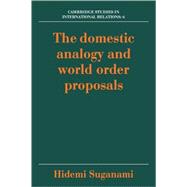 The Domestic Analogy and World Order Proposals