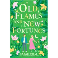 Old Flames and New Fortunes book cover, ISBN 9780593715055