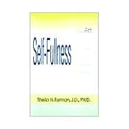 Self-Fullness: The Art of Loving and Caring for Your