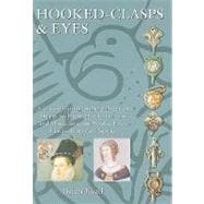 Hooked-Clasps and Eyes : A Classification and Catalogue of Sharp- or Blunt-Hooked Clasps and Miscellaneous Objects with Hooks, Eyes, Loops, Rings or Toggles