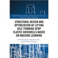 Structural Design and Optimization of Lifting Self-forming GFRP Elastic Gridshells based on Machine Learning