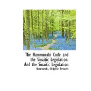 Hammurabi Code and the Sinaitic Legislation : And the Sinaitic Legislation