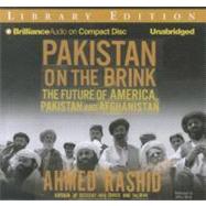 Pakistan on the Brink: The Future of America, Pakistan and Afghanistan, Library Edition