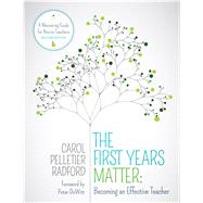The First Years Matter: Becoming an Effective Teacher,9781506345055