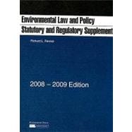 Environmental Law and Policy Statutory and Regulatory 2008-2009