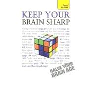 Keep Your Brain Sharp: A Teach Yourself Guide
