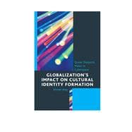 Globalization’s Impact on Cultural Identity Formation Queer Diasporic Males in Cyberspace