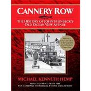 CANNERY ROW, the History of John Steinbeck's Old Ocean View Avenue : The History of John Steinbeck's Old Ocean View Avenue