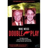 Double Play : Why Dan White Assassinated George Moscone and Harvey Milk and How He Got Away with Murder