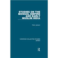 Studies on the Mongol Empire and Early Muslim India