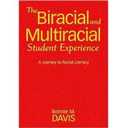 The Biracial and Multiracial Student Experience; A Journey to Racial Literacy