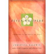 The Seven Whispers A Spiritual Practice for Times Like These