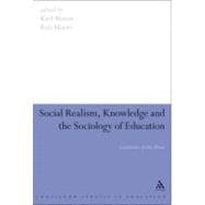 Social Realism, Knowledge and the Sociology of Education Coalitions of the Mind