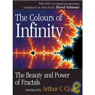 Colours of Infinity : The Beauty, the Power and the Sense of Fractals