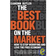 The Best Book on the Market How to stop worrying and love the free economy