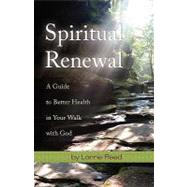 Spiritual Renewal A Guide to Better Health in Your Walk with God