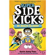 Super Sidekicks #1: No Adults Allowed (A Graphic Novel)