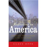 Reflections on America Tocqueville, Weber and Adorno in the United States