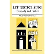 Let Justice Sing : Hymnody and Justice
