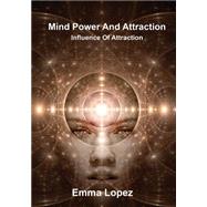 Mind Power and Attraction