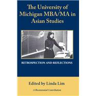 The University of Michigan MBA/Ma in Asian Studies Retrospection and Reflections