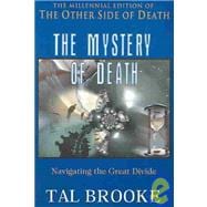 Mystery of Death : Navigating the Great Divide