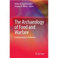 The Archaeology of Food and Warfare