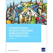 Strengthening Domestic Resource Mobilization in Southeast Asia