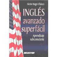 Ingles avanzado super facil / Advanced English super easy
