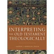 Interpreting the Old Testament Theologically