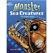 Monster Sea Creatures A Close-Up Coloring Book