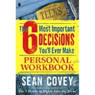 The 6 Most Important Decisions You'll Ever Make Personal Workbook