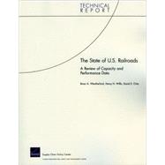 The State of U.S. Railroads: A Review of Capacity and Performance Data