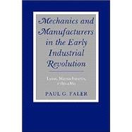 Mechanics and Manufactures in the Early Industrial Revolution Lynn Massachusetts 1780-1860