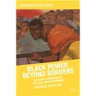 Black Power beyond Borders The Global Dimensions of the Black Power Movement