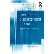 Protracted Displacement in Asia: No Place to Call Home