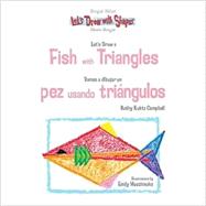 Let's Draw a Fish With Triangles/Vamos a Dibujar un Pez Usando Tringulos