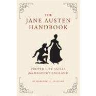 The Jane Austen Handbook Proper Life Skills from Regency England