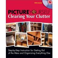 Picture Yourself Clearing Out Your Clutter