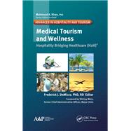 Medical Tourism and Wellness: Hospitality Bridging Healthcare (H2H)